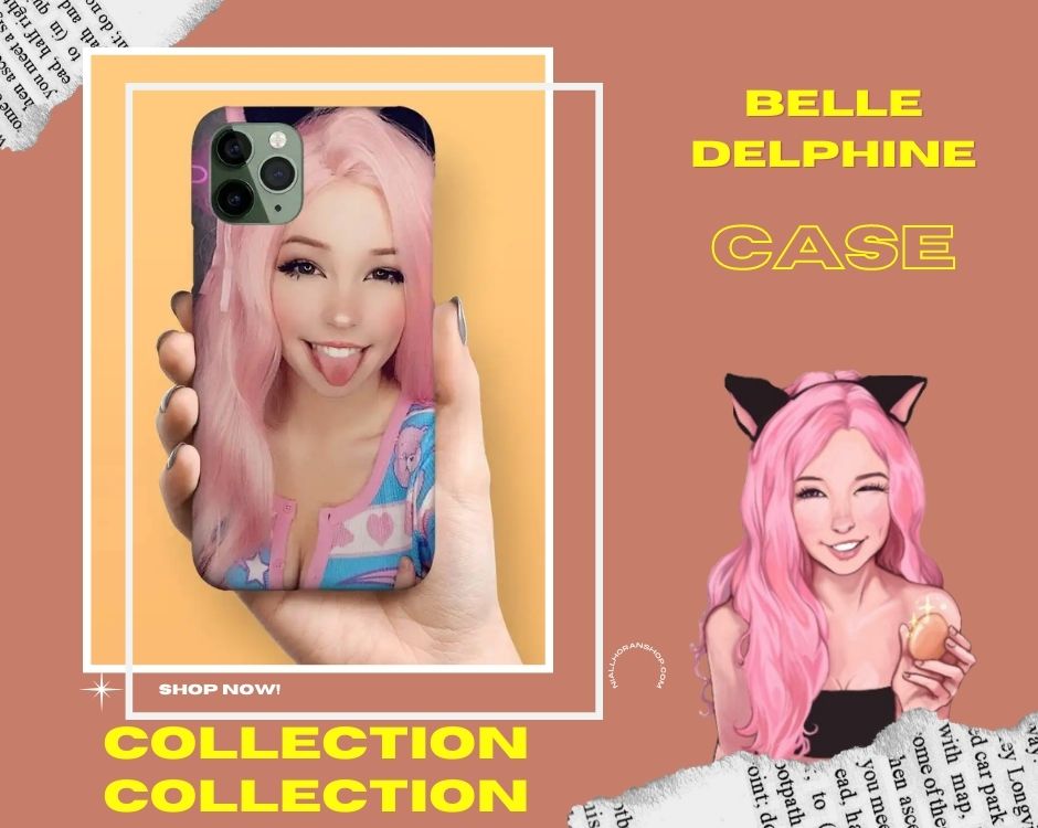 no edit belle delphine case - Belle Delphine Merch