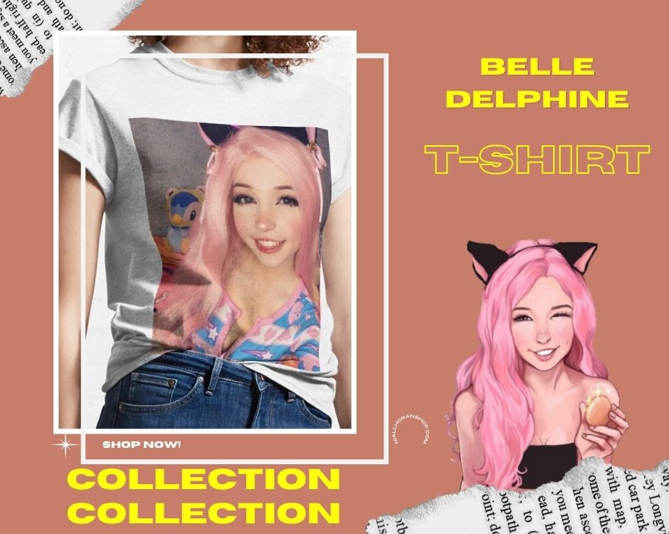 no edit belle delphine t shirt 2 - Belle Delphine Merch